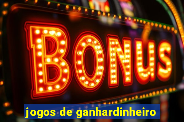 jogos de ganhardinheiro